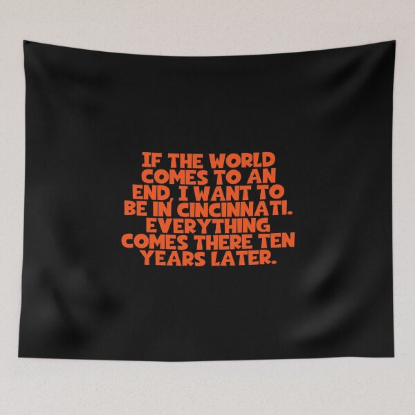 Item preview, If The World Comes To An End I Want To Be In Cincinnati Everything Comes There Ten Years Later - Mark Twain Quotes designed and sold by JourneyCreative.