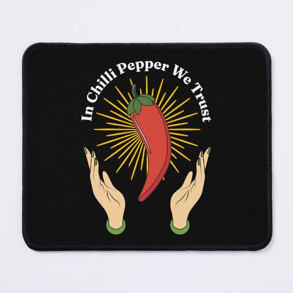Item preview, In Chili Pepper We Trust - Spicy Food Lover Quotes designed and sold by Millusti.
