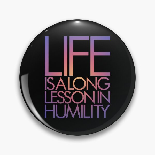 Item preview, Life is a long lesson in humility v.2 designed and sold by x1brett.