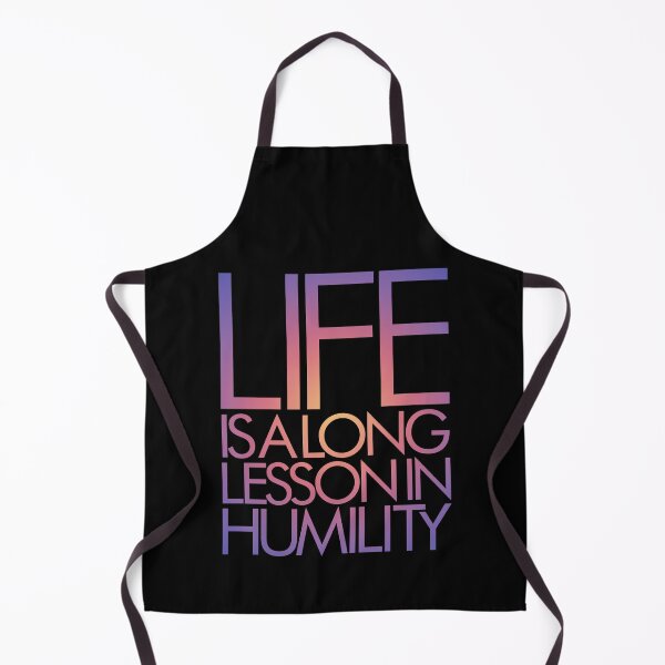 Item preview, Life is a long lesson in humility v.2 designed and sold by x1brett.