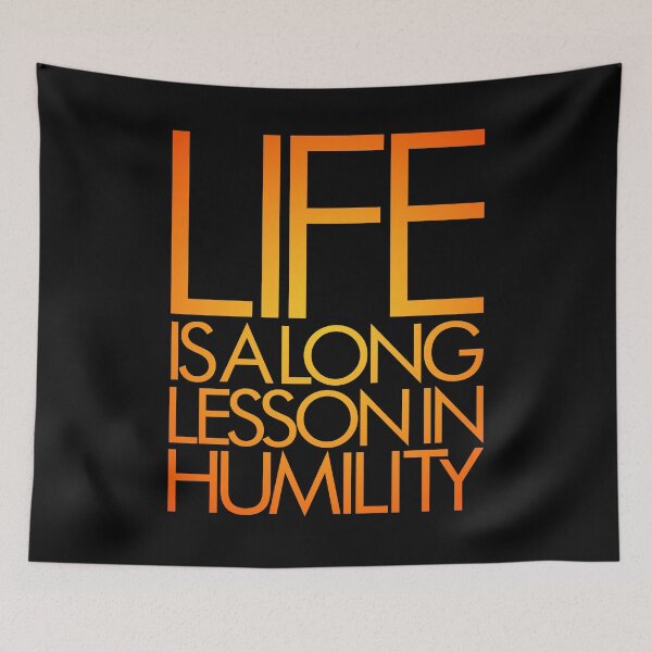 Item preview, Life is a long lesson in humility v.4 designed and sold by x1brett.