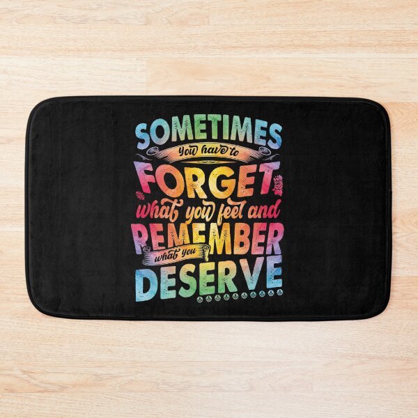Item preview, Sometimes You Have To Forget What You Feel And Remember What You Deserve Best Motivational quote about life  designed and sold by YAHIA-14.