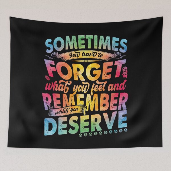 Item preview, Sometimes You Have To Forget What You Feel And Remember What You Deserve Best Motivational quote about life  designed and sold by YAHIA-14.