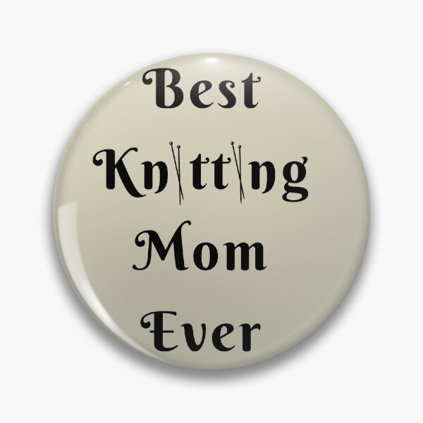 Item preview, Best knitting mom ever designed and sold by We Grow.