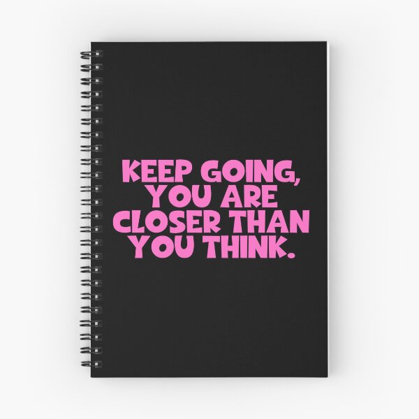 Item preview, Keep Going You Are Closer Than You Think designed and sold by JourneyCreative.