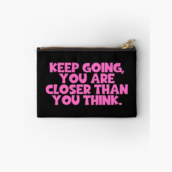 Item preview, Keep Going You Are Closer Than You Think designed and sold by JourneyCreative.