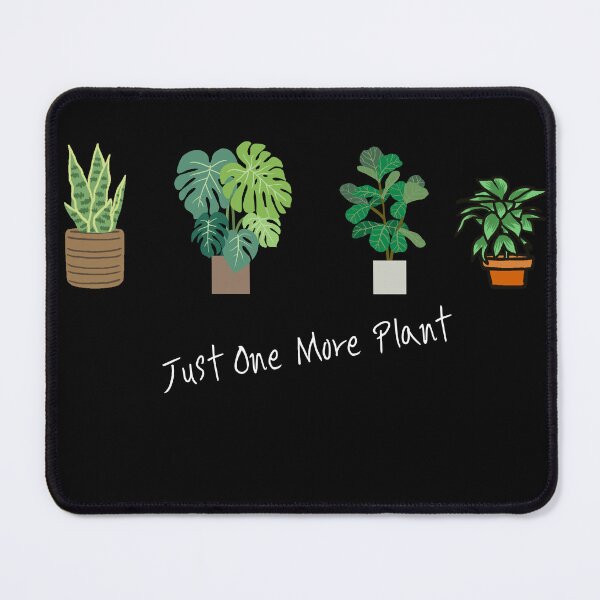 Item preview, Just One More Plant designed and sold by suechtmpoa.