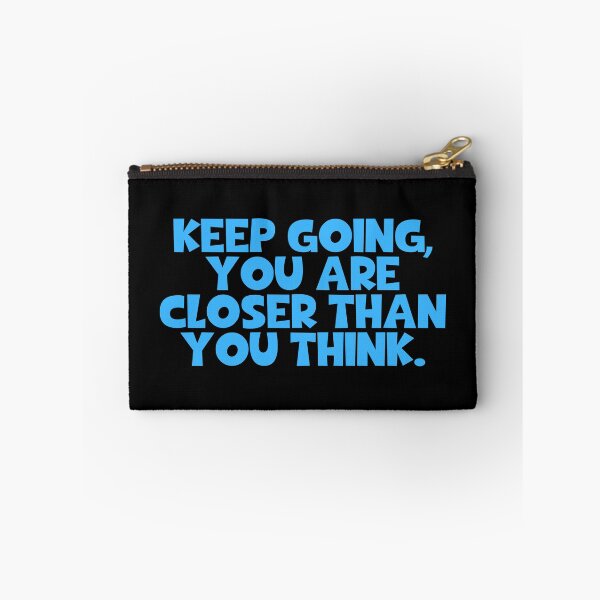 Item preview, Keep Going You Are Closer Than You Think designed and sold by JourneyCreative.