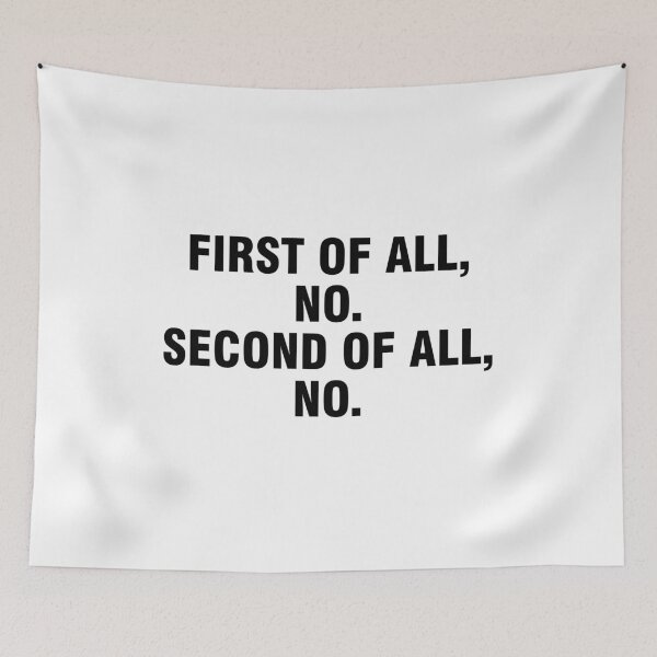 Item preview, First of all, no. Second of all, no. designed and sold by allthetees.