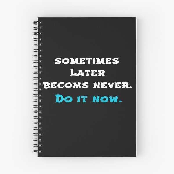 Item preview, Sometimes Later Becomes Never. Do It Now. Motivation, Motivational quote, Inspirational, sayings, quotes, sticker. designed and sold by Fus-art94.