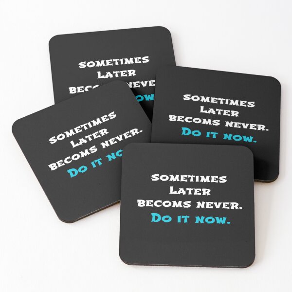Item preview, Sometimes Later Becomes Never. Do It Now. Motivation, Motivational quote, Inspirational, sayings, quotes, sticker. designed and sold by Fus-art94.