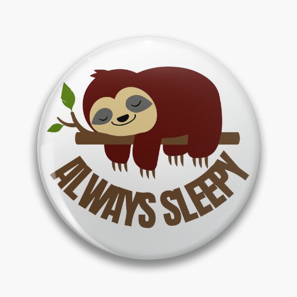 Item preview, Always sleepy designed and sold by Right-Fit27.