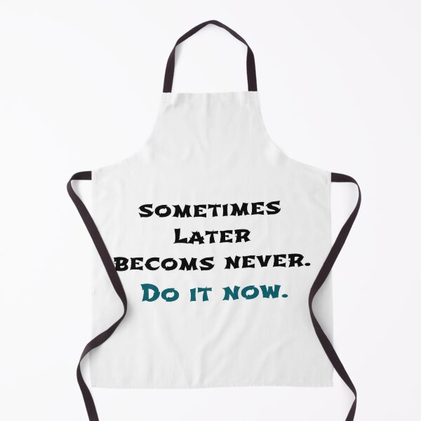 Item preview, Sometimes Later Becomes Never. Do It Now. Motivation, Motivational quote, Inspirational, sayings, quotes, sticker. designed and sold by Fus-art94.