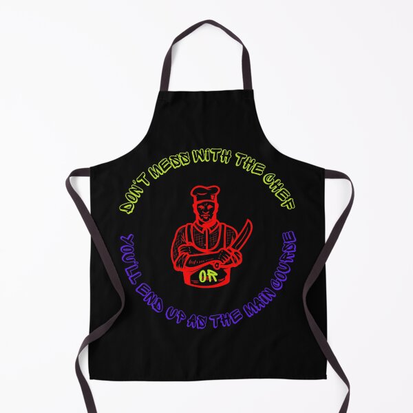 Item preview, Don't mess with the chef or You'll end up as the main course. designed and sold by ConradoBullhead.