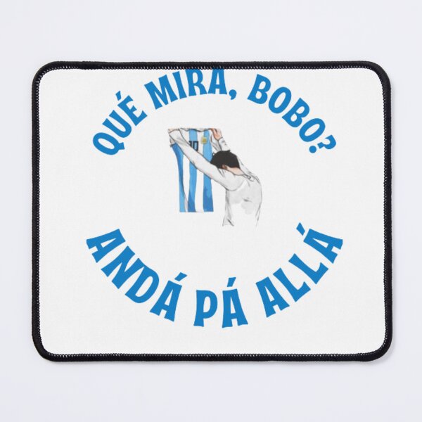 Item preview, Qué mirá bobo?, andá pá allá,  funny viral meme phrase designed and sold by vini20shop ☑️ ⭐⭐⭐⭐⭐.