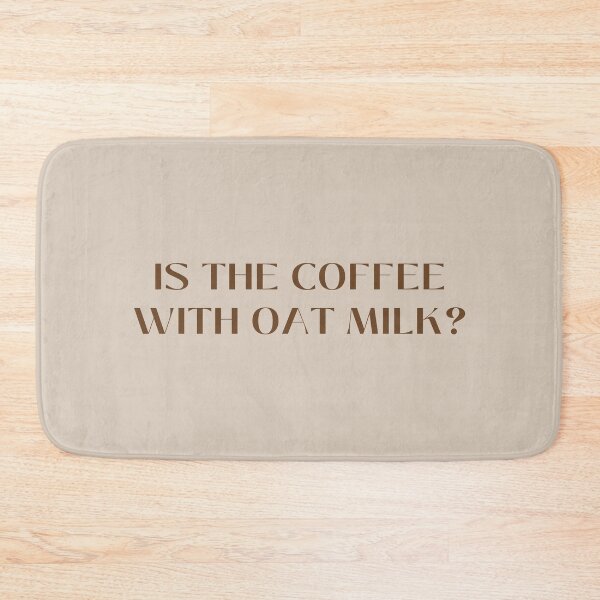 Item preview, Is the coffee with oat milk  designed and sold by oatmilkismylove.