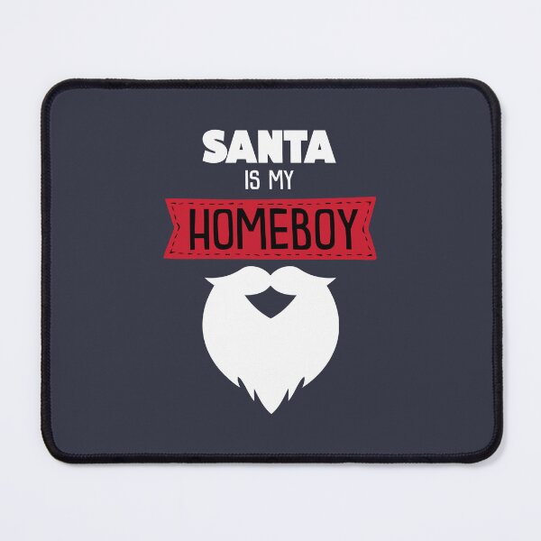 Item preview, Santa Is My Homeboy Beard Funny designed and sold by danisacookie.
