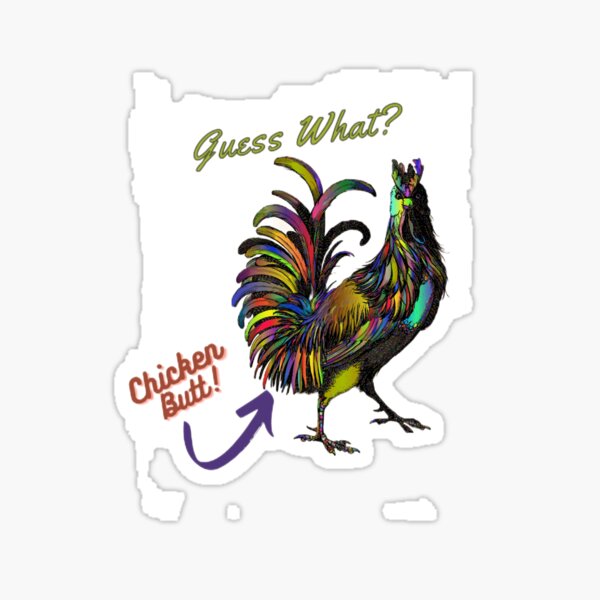 Guess What? Chicken Butt! Magnet for Sale by ronaldsonou