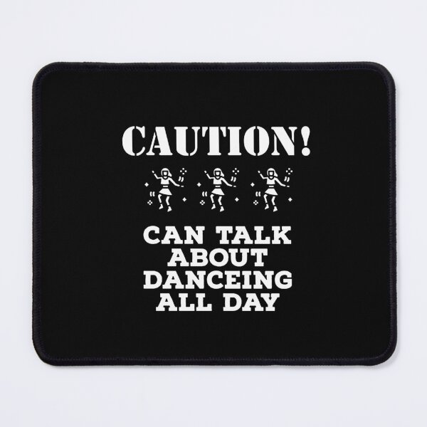 Item preview, Can Talk About dancing All Day designed and sold by ArtBySymone.
