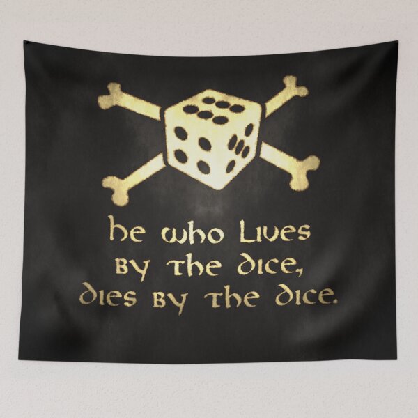 Item preview, He Who Lives By The Dice, Dies By The Dice designed and sold by SolarCross.