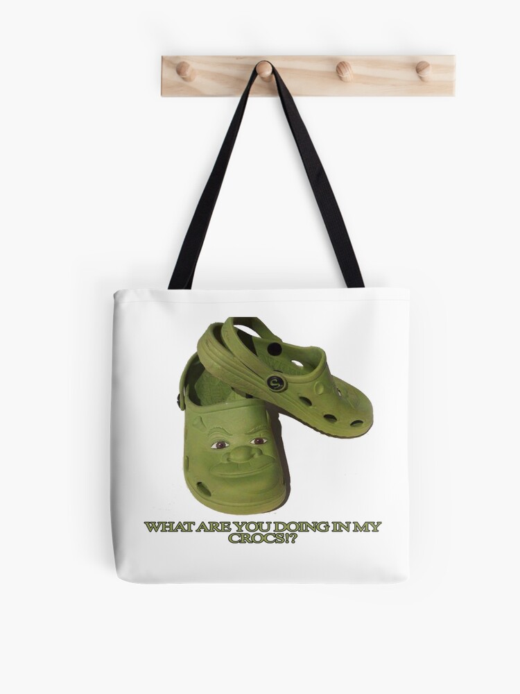 What are you doing in my Shrek Crocs | Tote Bag