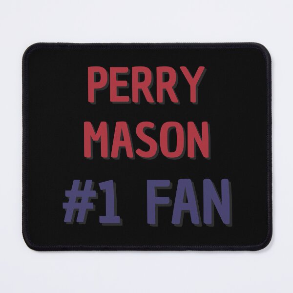 Item preview, Perry Mason- #1 Fan designed and sold by Rybariuns.