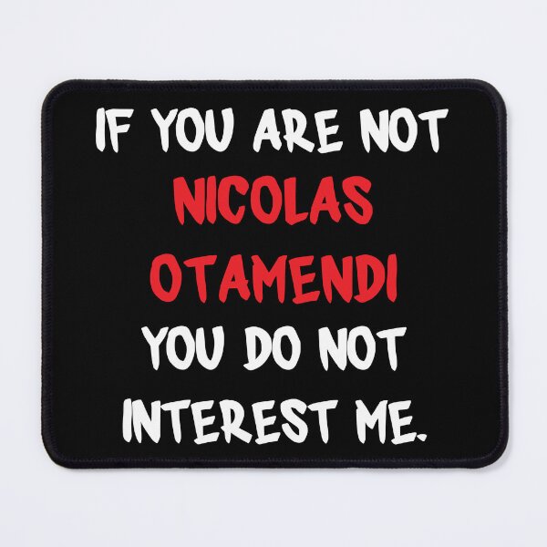 Item preview, Nicolás Otamendi - If you are not designed and sold by 2Girls1Shirt.