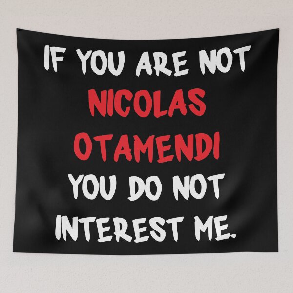 Item preview, Nicolás Otamendi - If you are not designed and sold by 2Girls1Shirt.