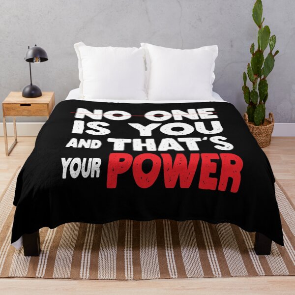 Item preview, NO ONE IS YOU AND THAT'S YOUR POWER MOTIVATIONAL SPEECH QUOTE designed and sold by Mannoucha ⭐⭐⭐⭐⭐ ( 1,978 reviews ).
