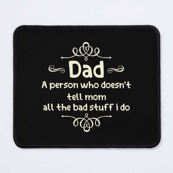 Item preview, Dad   A Person who doesnt tell mom   designed and sold by WallArtKingdom.