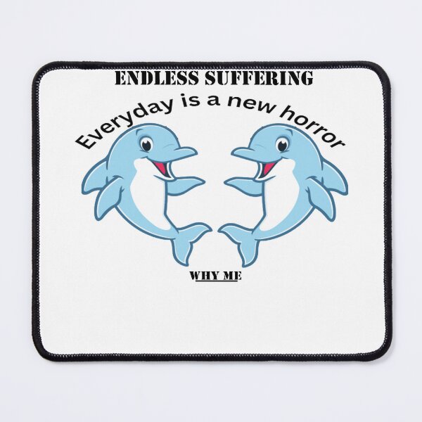 Item preview, Endless suffering, everyday is a new horror. why me designed and sold by Shrewd Mood.