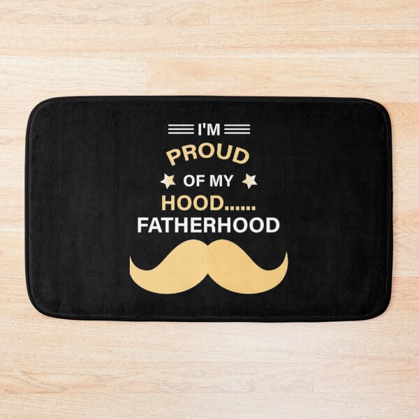 Item preview, I Proud Of My Hood Fatherhood   designed and sold by WallArtKingdom.