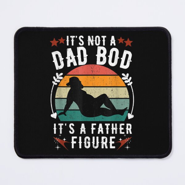 Item preview, It_s Not a Dad Bod It_s a Father Figure Father_s Day    designed and sold by WallArtKingdom.