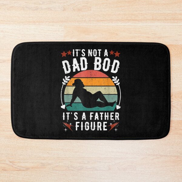 Item preview, It_s Not a Dad Bod It_s a Father Figure Father_s Day    designed and sold by WallArtKingdom.