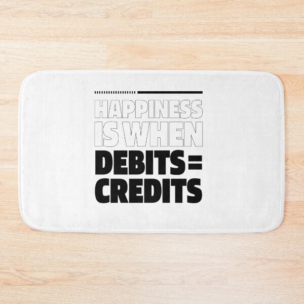 Item preview, Happiness Is When Debits = Credits  - Accountant Funny Gift designed and sold by DiogoCalheiros.