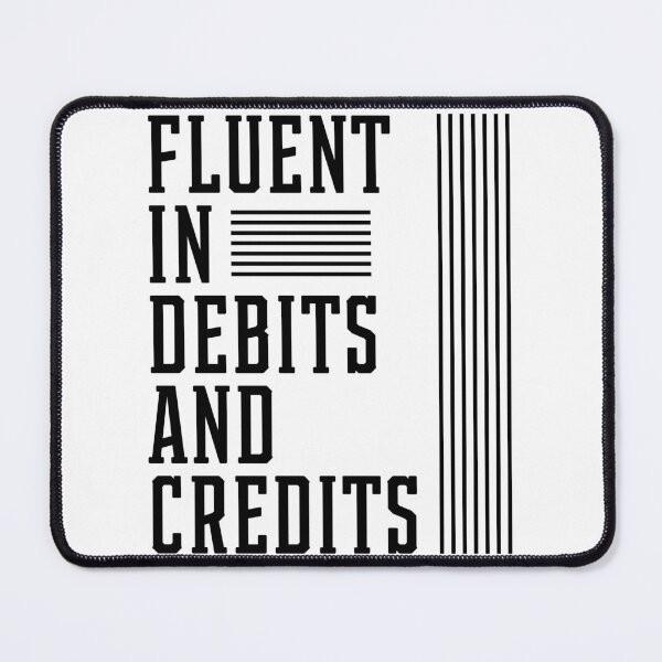 Item preview, Fluent In Debits And Credits - Accountant Funny Gift designed and sold by DiogoCalheiros.