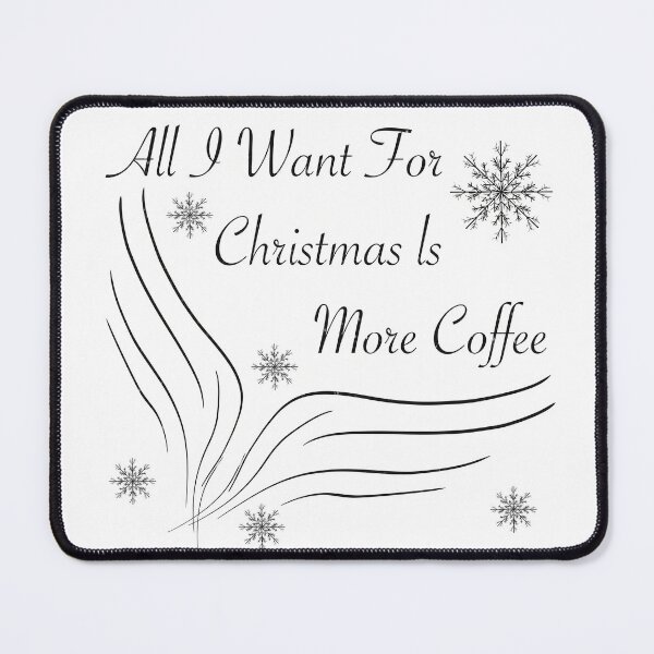 Item preview, All I want for christmas is more coffee designed and sold by Xatutik.art.