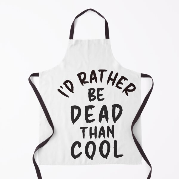 Item preview, I'd Rather Be Dead Than Cool - Thoughtful Design designed and sold by DerekJSmith.