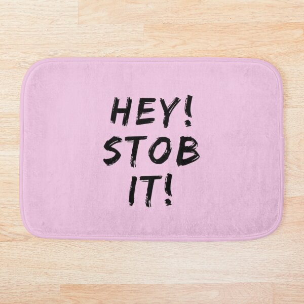 Item preview, HEY! STOB IT! designed and sold by manaspictures.