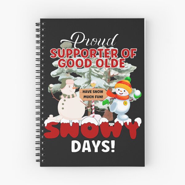 Item preview, PROUD SUPPORTER OF SNOW DAYS,  designed and sold by R B Chrystal.