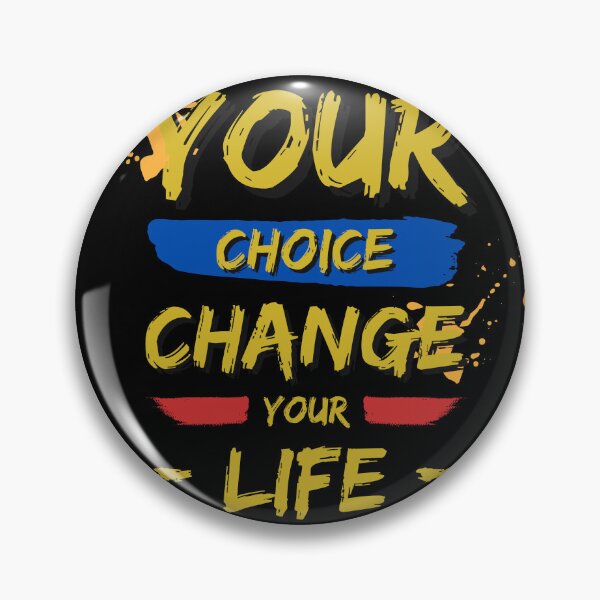 Item preview, Your Choice change Your Life  designed and sold by Kaizen-Shop.