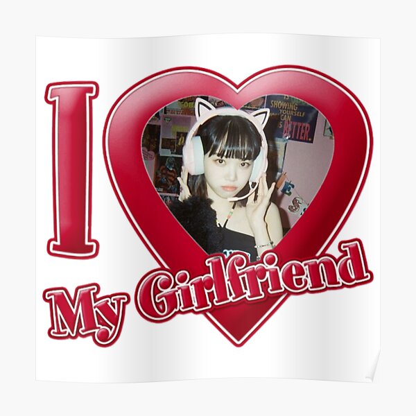 Chaewon Le Sserafim I Love My Girlfriend Poster For Sale By Erikaspalace Redbubble 9509