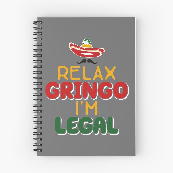 Item preview, Relax Gringo I'm Legal designed and sold by OUSSART ⭐⭐⭐⭐⭐.