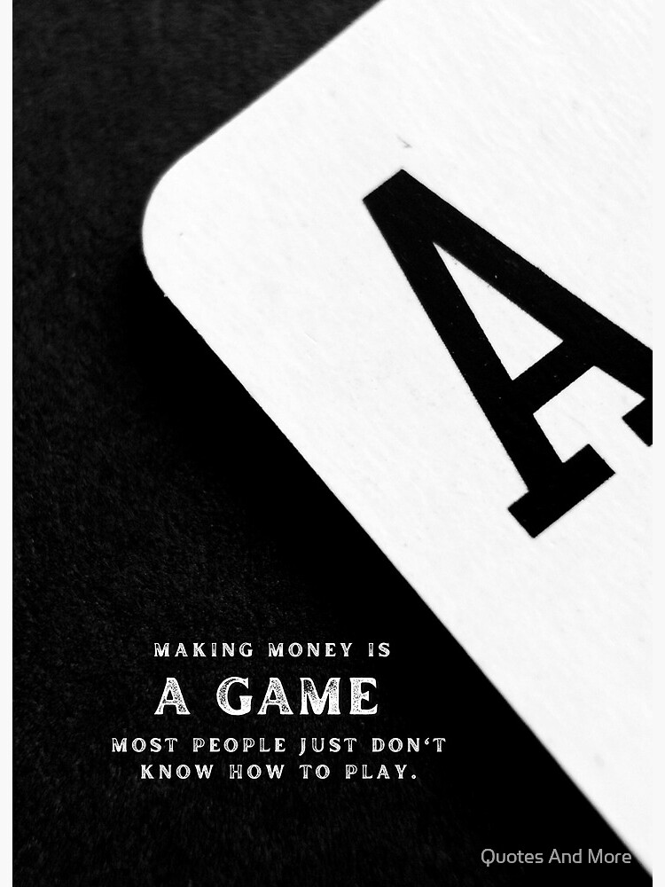 Chess Pieces, Making Money is a Game, Motivational Quote Art Board Print  for Sale by Quotes And More