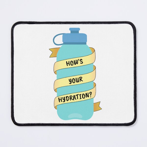 Item preview, How's your hydration? designed and sold by hayleyrolfe.