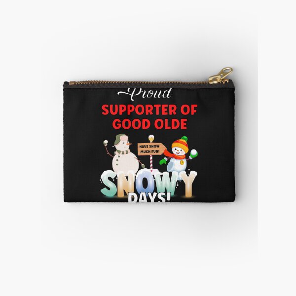 Item preview, PROUD SUPPORTER OF SNOW DAYS,  designed and sold by R B Chrystal.