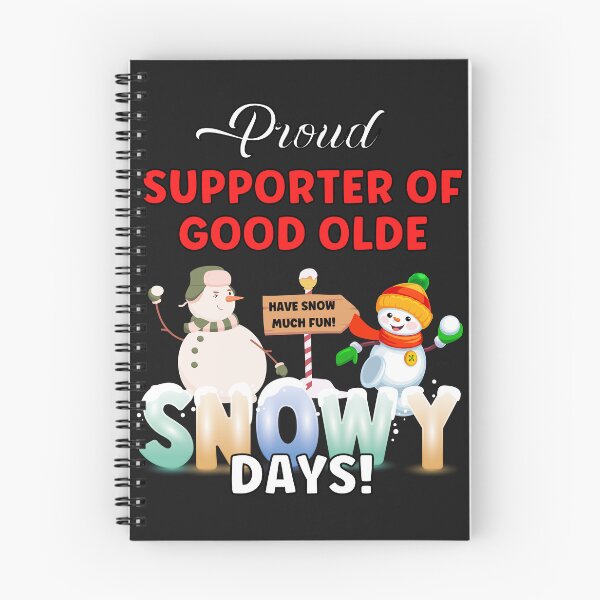 Item preview, PROUD SUPPORTER OF SNOW DAYS,  designed and sold by R B Chrystal.