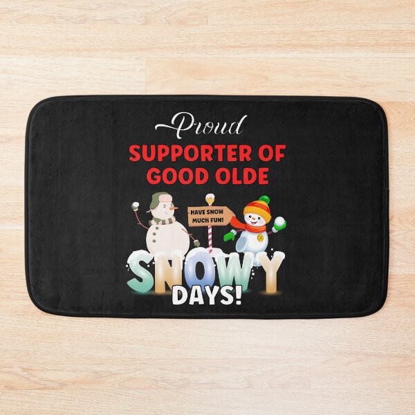 Item preview, PROUD SUPPORTER OF SNOW DAYS,  designed and sold by R B Chrystal.
