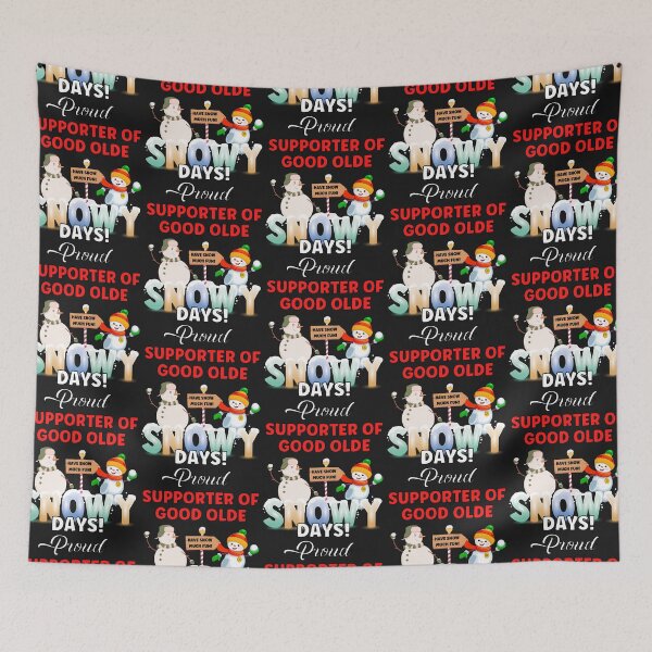 Item preview, PROUD SUPPORTER OF SNOW DAYS,  designed and sold by R B Chrystal.