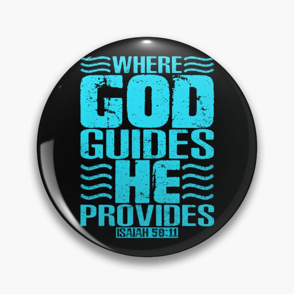 Item preview, Where God Guides He Provides. Isaiah 58:11 designed and sold by plushism.